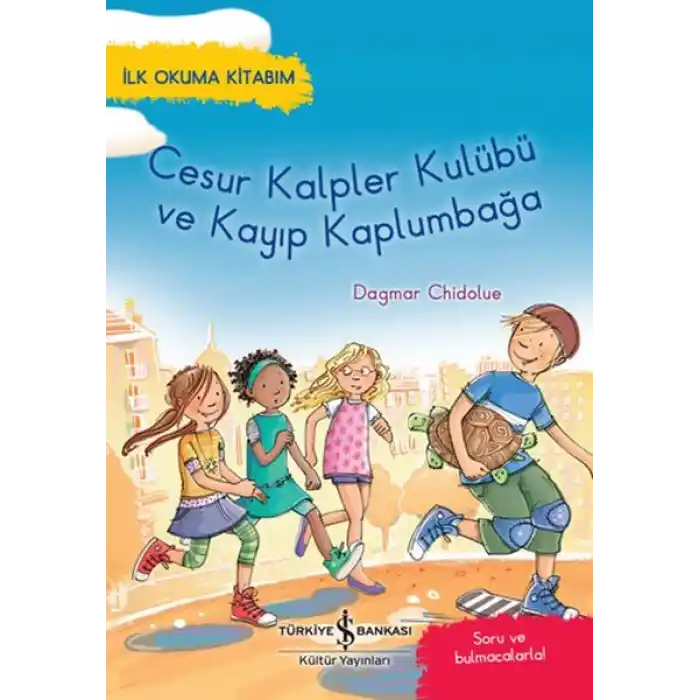 Cesur Kalpler Kulübü ve Kayıp Kaplumbağa - İlk Okuma Kitabım
