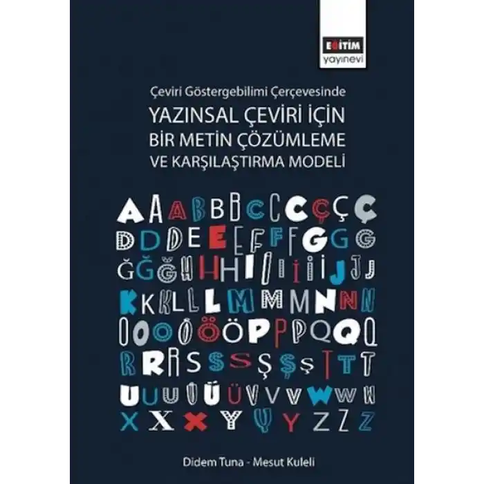 Çeviri Göstergebilimi Çerçevesinde Yazınsal Çeviri için Bir Metin Çözümleme ve Karşılaştırma Modeli