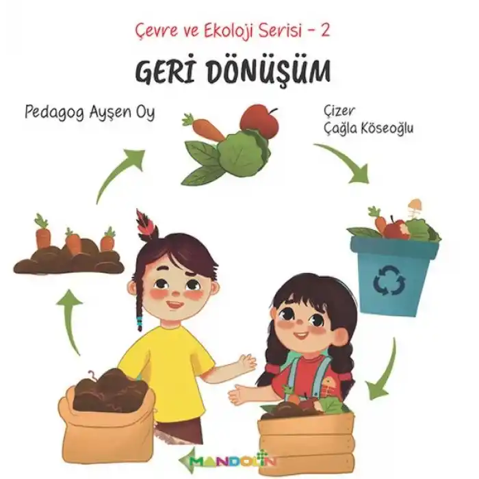 Çevre ve Ekoloji Serisi 2 – Geri Dönüşüm