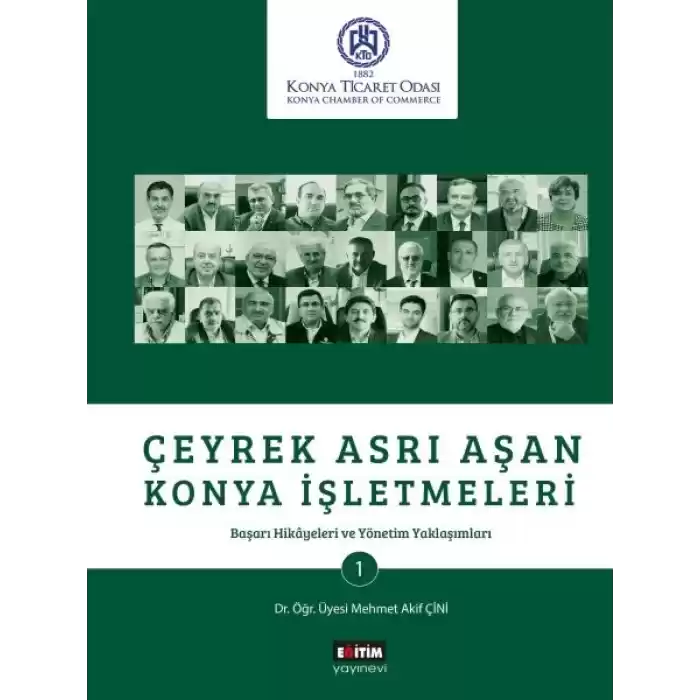 Çeyrek Asrı Aşan Konya İşletmeleri - Başarı Hikayeleri ve Yönetim Yaklaşımları