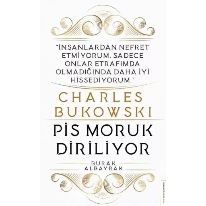 Charles Bukowski - Pis Moruk Diriliyor