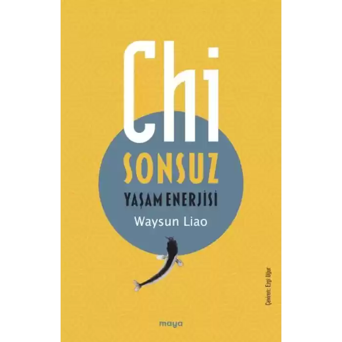 Chi - Sonsuz Yaşam Enerjisi