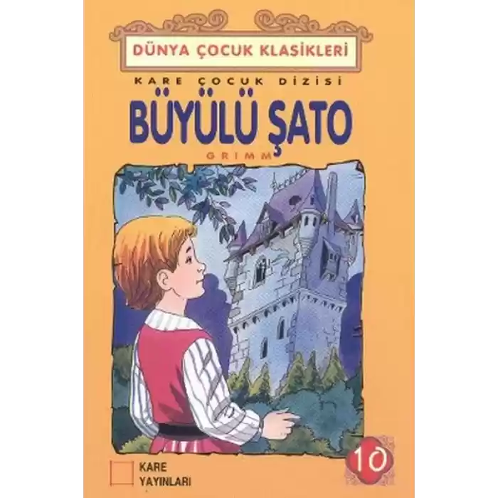 Çocuk Klasikleri 10 - Büyülü Şato