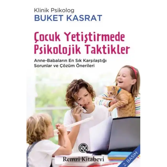 Çocuk Yetiştirmede Psikolojik Taktikler