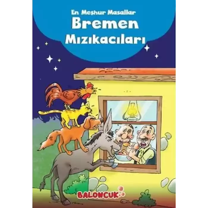 Çocuklar için En Meşhur Masallar - Bremen Mızıkacıları Hayal ve Odak Geliştirici Masallar