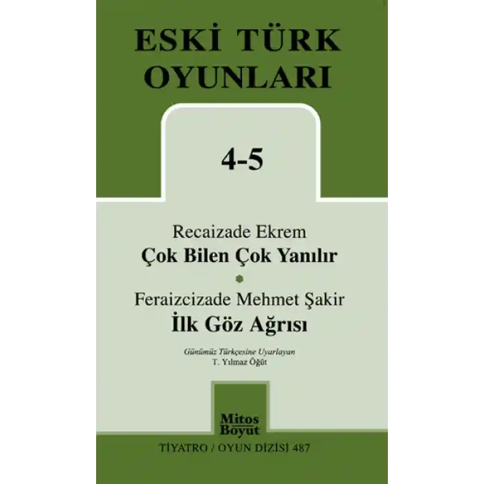 Çok Bilen Çok Yanılır-İlk Göz Ağrısı / Eski Türk Oyunları 4-5