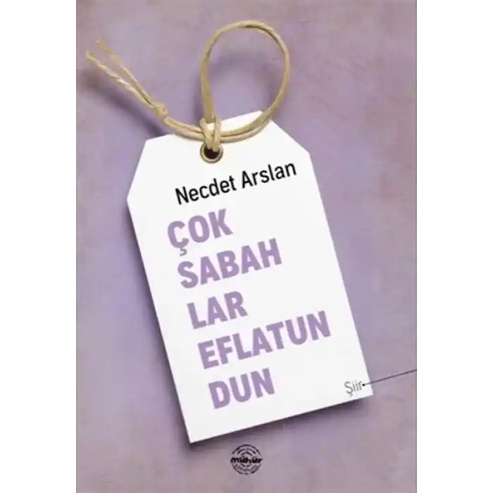 Çok Sabahlar Eflatundun