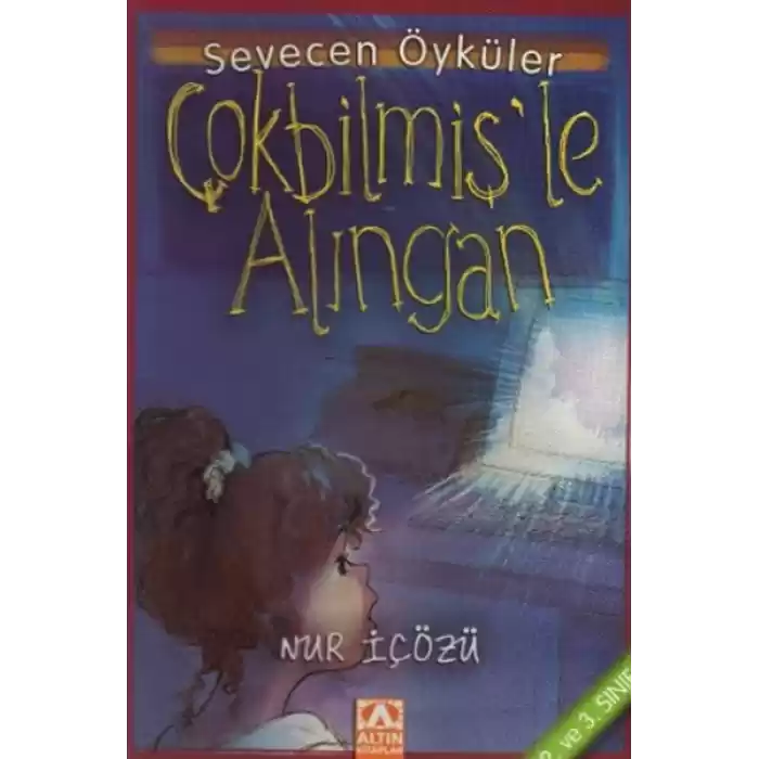 Çokbilmişle Alıngan - Sevecen Öyküler