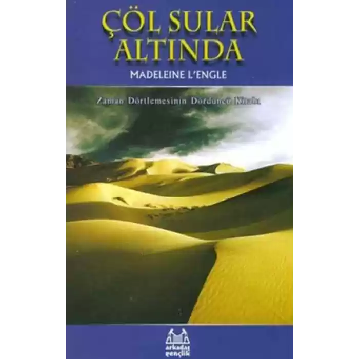 Çöl Sular Altında Zaman Dörtlemesi 4. Kitap
