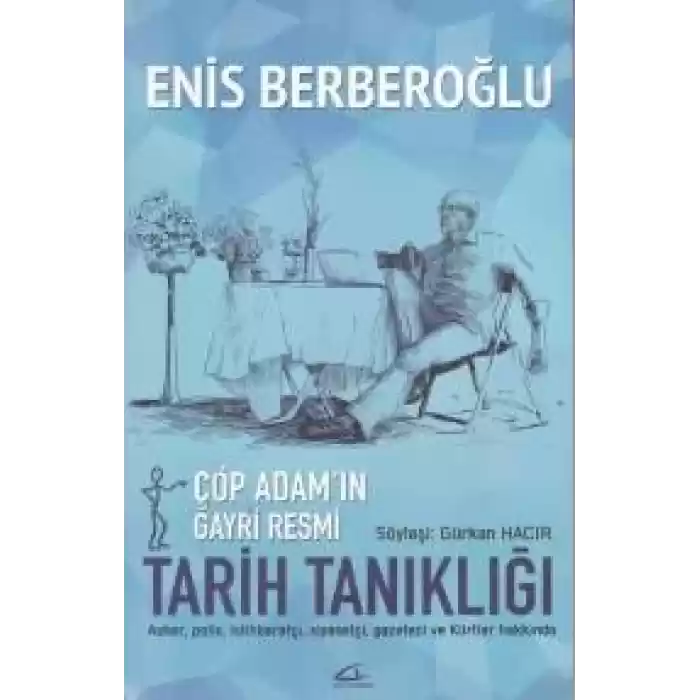 Çöp Adamın Gayri Resmi Tarih Tanıklığı