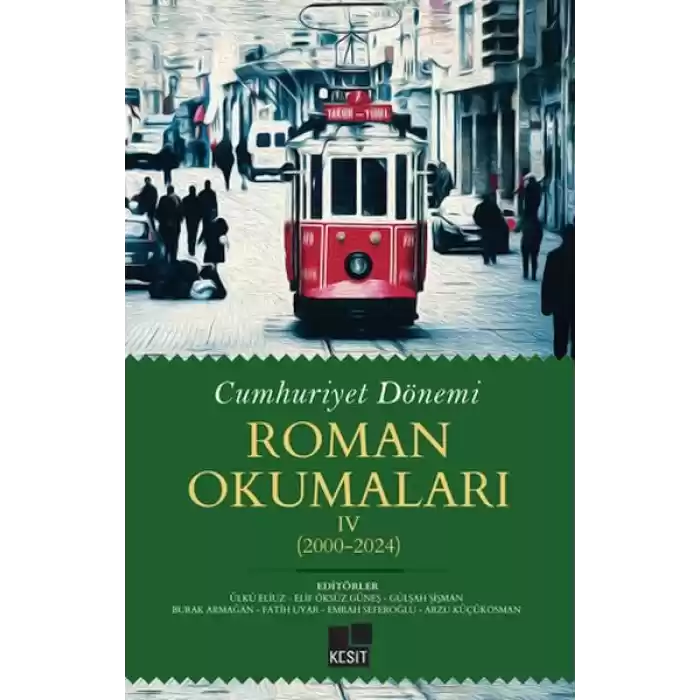Cumhuriyet Dönemi Roman Okumaları IV (2000-2024)