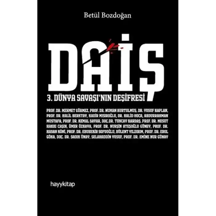 Daiş  3. Dünya Savaşı’nın Deşifresi