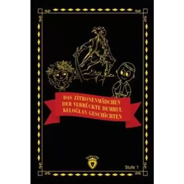 Das Zitronenmädchen - Der Verrückte Dumrul- Keloğlan Geschichten (Almanca Hikaye)