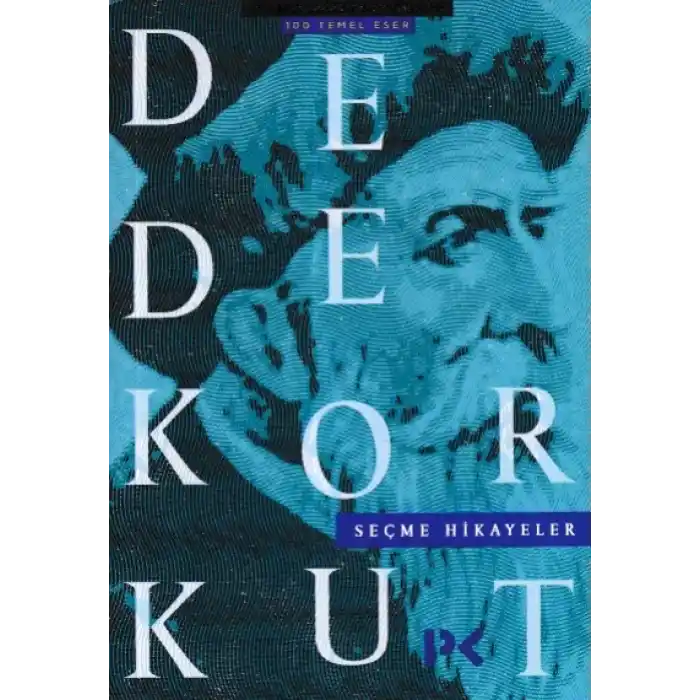 Dede Korkut - Seçme Hikayeler