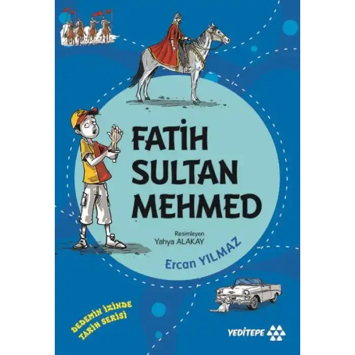Dedemin İzinde Tarih Serisi - Fatih Sultan Mehmed