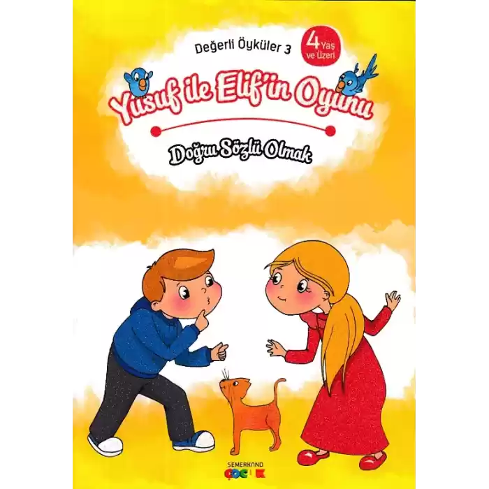 Değerli Öyküler 3 - Yusuf ile Elifin Oyunu - Doğru Sözlü Olmak