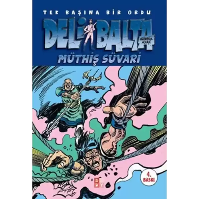 Deli Balta: Müthiş Süvari