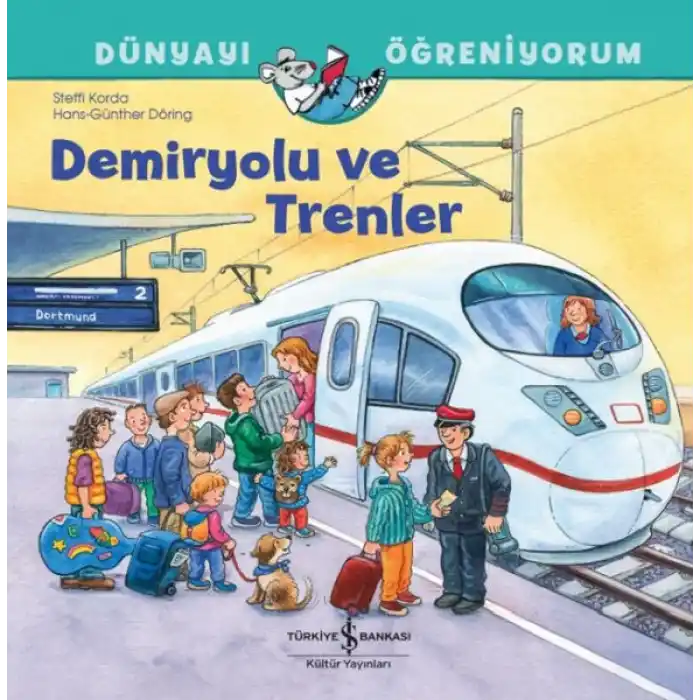 Demiryolu Ve Trenler Dünyayı Öğreniyorum