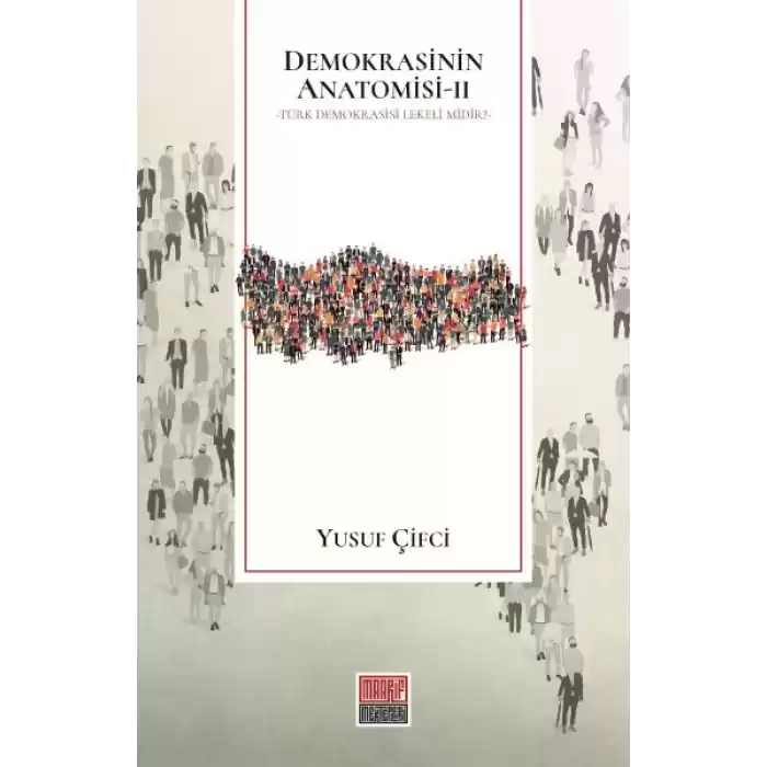 Demokrasinin Anatomisi II: Türk Demokrasisi Lekeli midir?