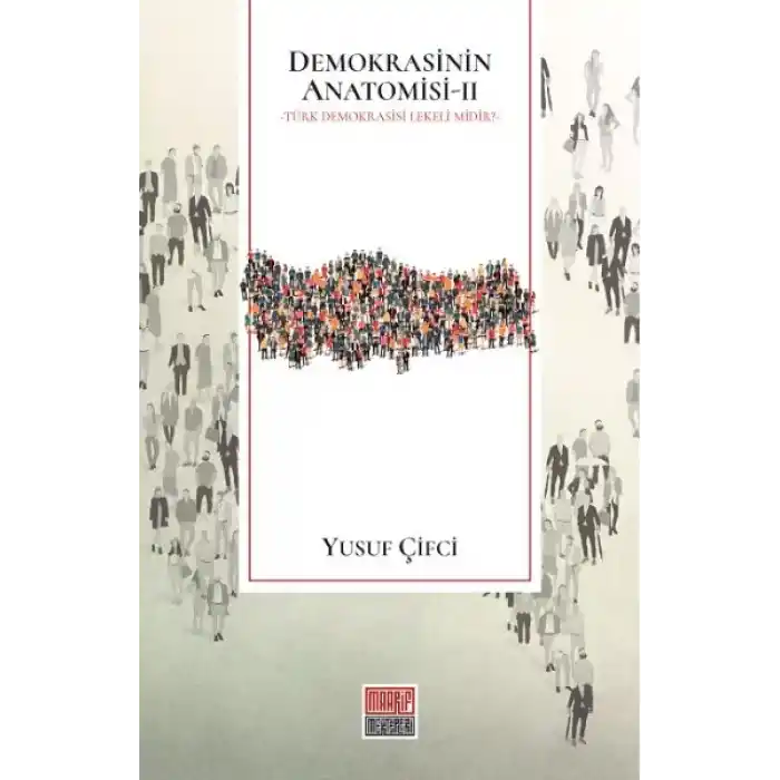 Demokrasinin Anatomisi II: Türk Demokrasisi Lekeli midir?