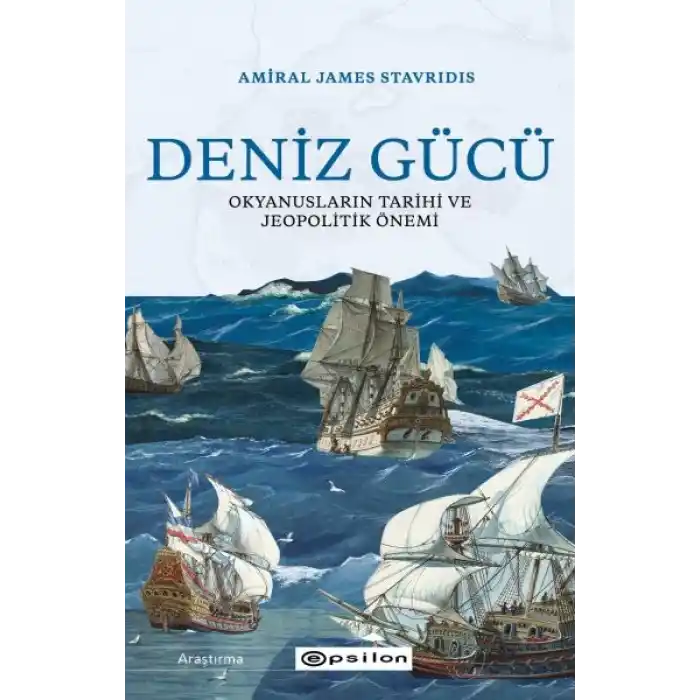 Deniz Gücü - Okyanusların Tarihi ve Jeopolitik Önem