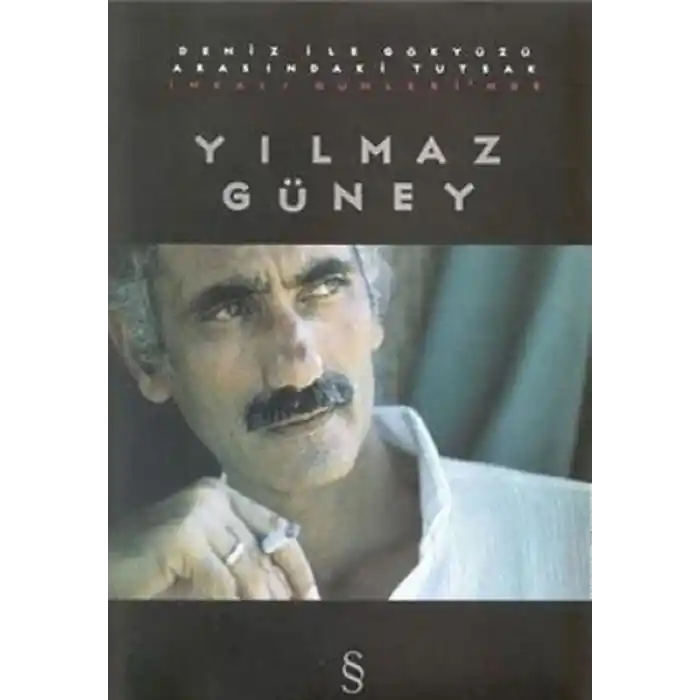 Deniz ile Gökyüzü Arasındaki Tutsak İmralı Günlerinde Yılmaz Güney
