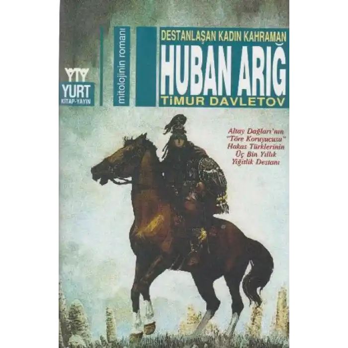 Destanlaşan Kadın Kahraman Huban Arığ