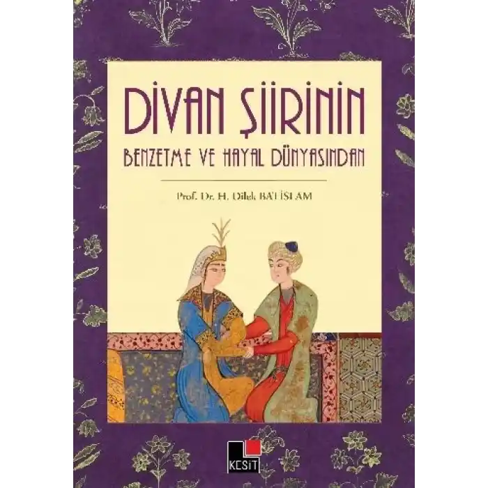 Divan Şiirinin Benzetme ve Hayal Dünyasından