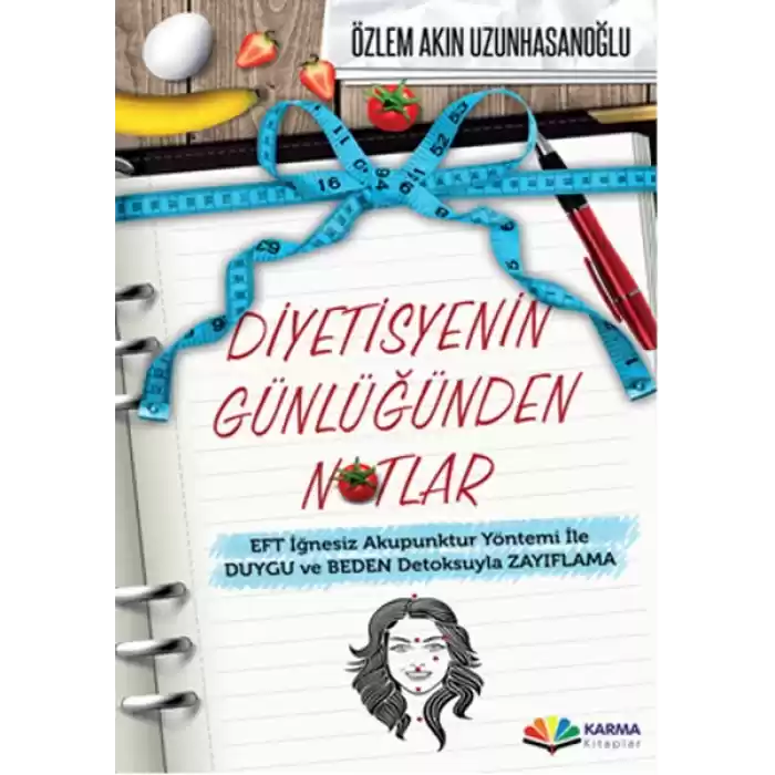 Diyetisyenin Günlüğünden Notlar  EFT İğnesiz Akupuntur Yöntemi ile Duygu ve Beden Detoksuyla Zay