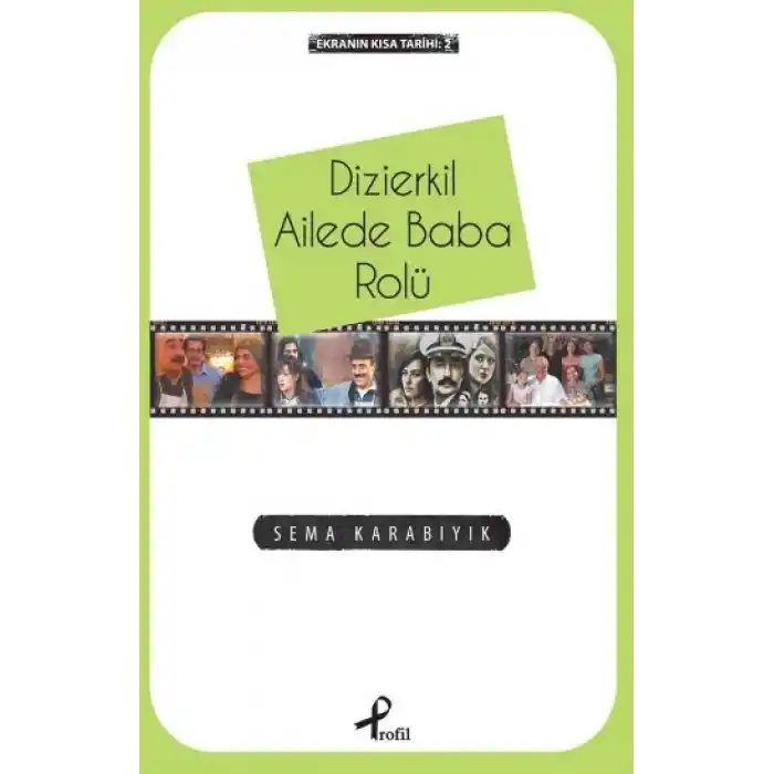 Dizierkil Ailede Baba Rolü