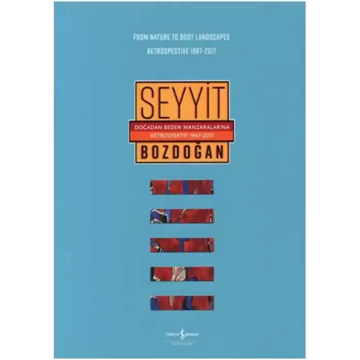 Doğadan Beden Manzaralarına Retrospektif 1967-2017