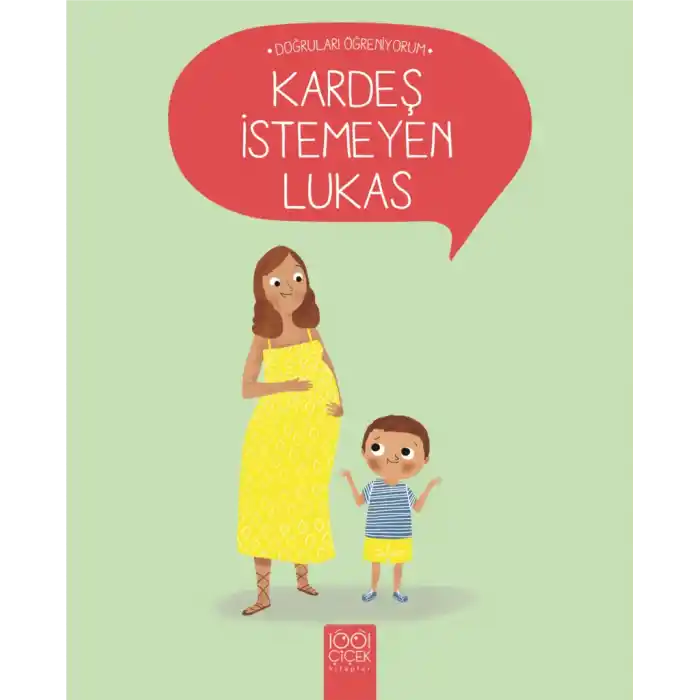 Doğruları Öğreniyorum - Kardeş İstemeyen Lukas