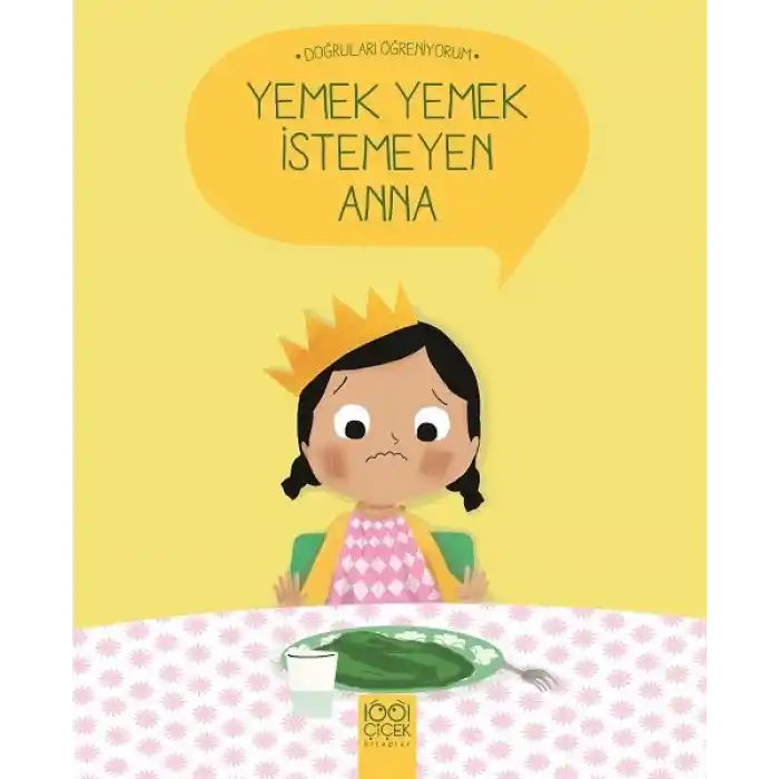 Doğruları Öğreniyorum - Yemek Yemek İstemeyen Anna