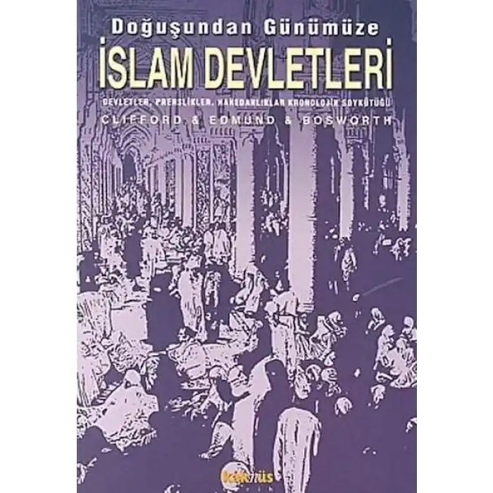 Doğuşundan Günümüze İslam Devletleri