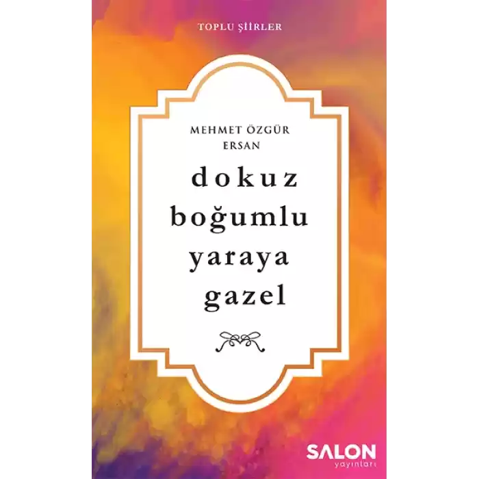 Dokuz Boğumlu Yaraya Gazel