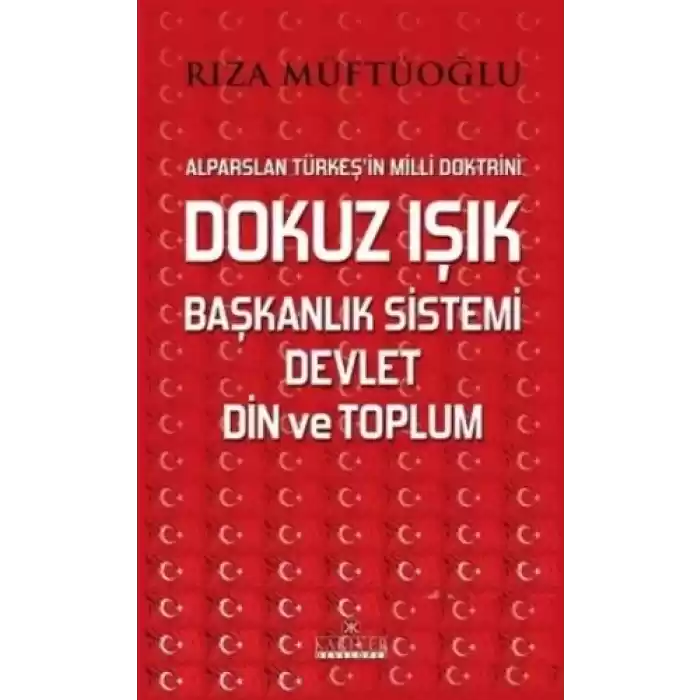 Dokuz Işık Başkanlık Sistemi Devlet Din ve Toplum