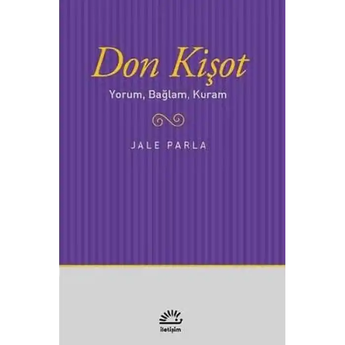 Don Kişot - Yorum, Bağlam, Kuram