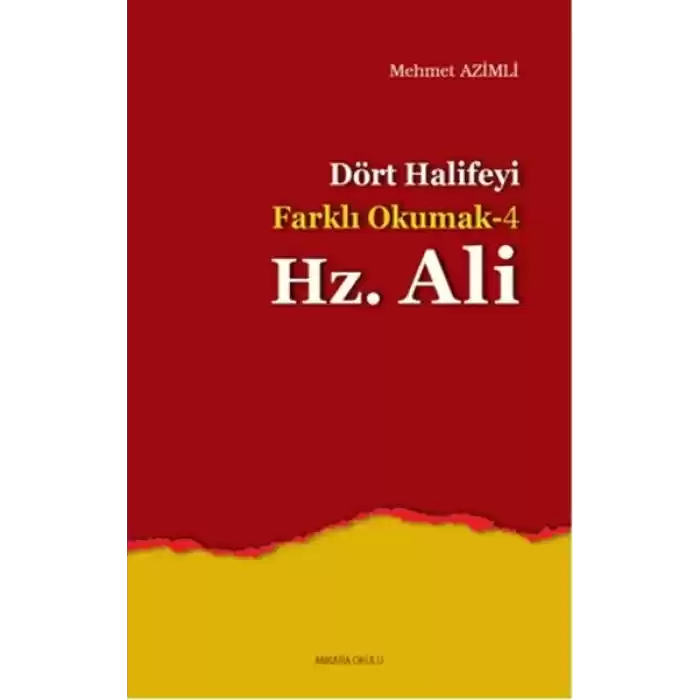 Dört Halifeyi Farklı Okumak 4 - Hz. Ali