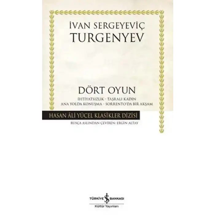 Dört Oyun İhtiyatsızlık - Taşralı Kadın - Ana Yolda Konuşma - Sorrentoda Bir Akşam