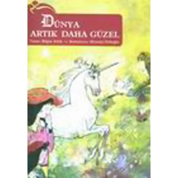 Dünya Artık Daha Güzel