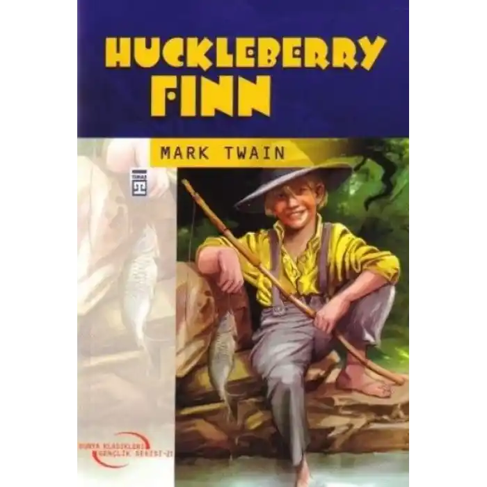 Dünya Klasikleri Gençlik Serisi 21 - Huckleberry Finn