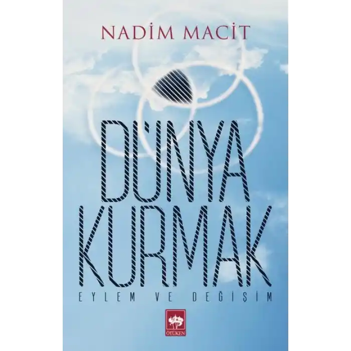 Dünya Kurmak  Eylem ve Değişim