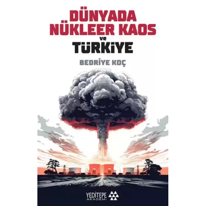 Dünyada Nükleer Kaos ve Türkiye