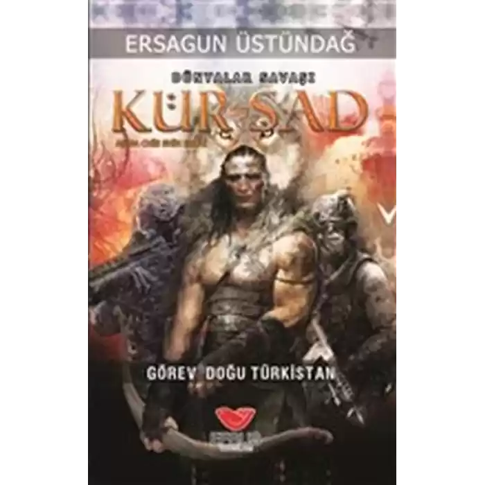 Dünyalar Savaşı Kür-şad - Görev Doğu Türkistan