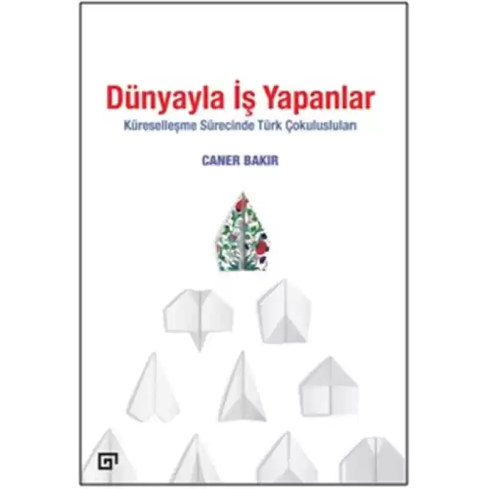 Dünyayla İş Yapanlar - Küreselleşme Sürecinde Türk Çokulusluları