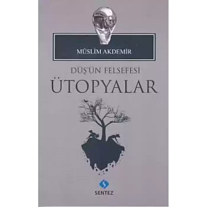 Düşün Felsefesi Ütopyalar