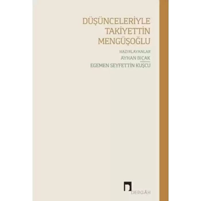 Düşünceleriyle Takiyettin Mengüşoğlu