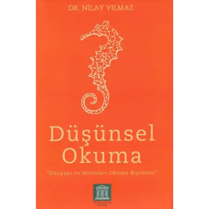 Düşünsel Okuma - Dünyayı ve Metinleri Okuma Biçimleri