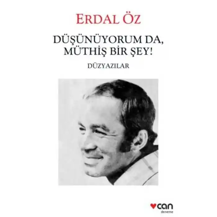 Düşünüyorum da Müthiş Birşey - Düzyazılar