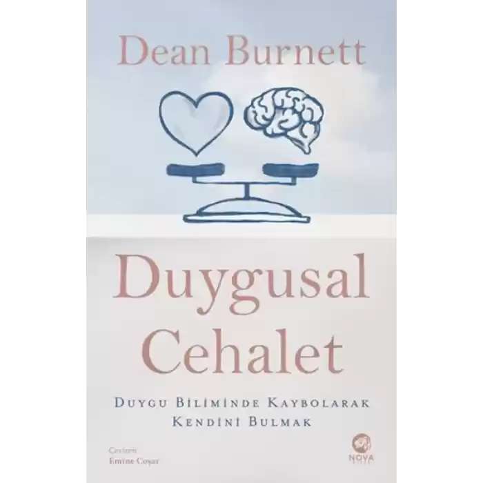 Duygusal Cehalet: Duygu Biliminde Kaybolarak Kendini Bulmak